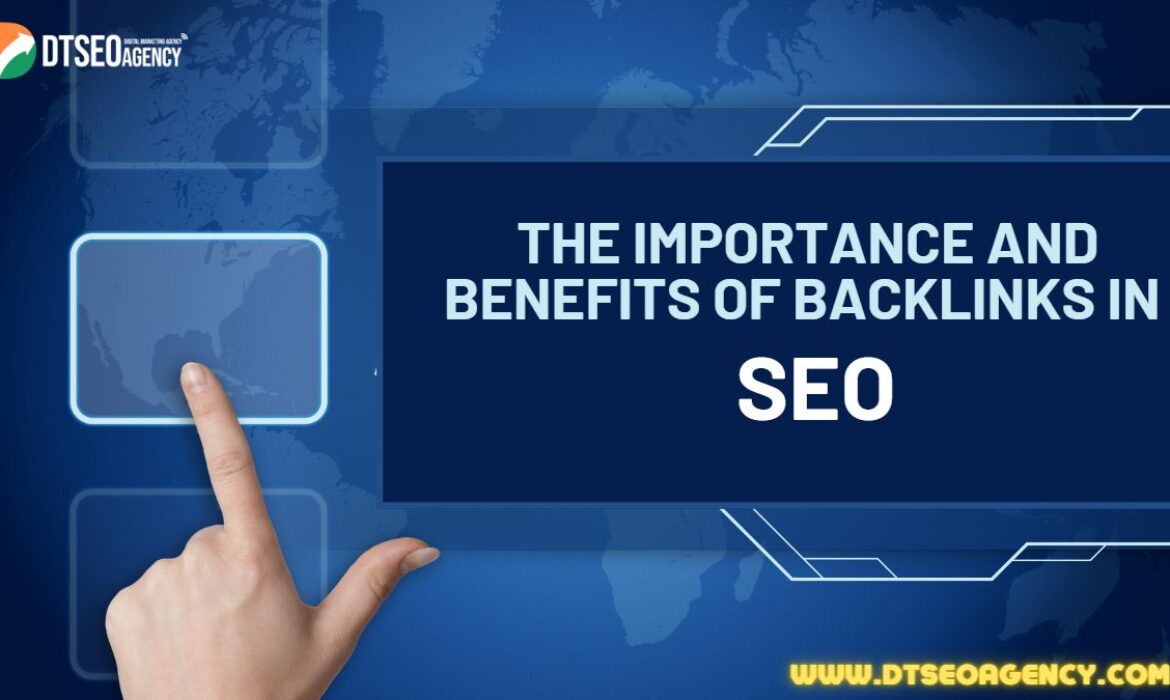The Importance and Benefits of Backlinks in SEO