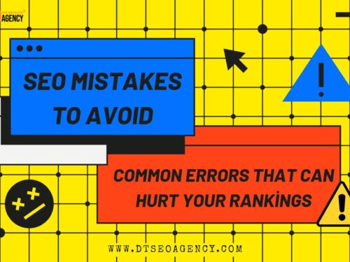 SEO Mistakes to Avoid: Common Errors That Can Hurt Your Rankings