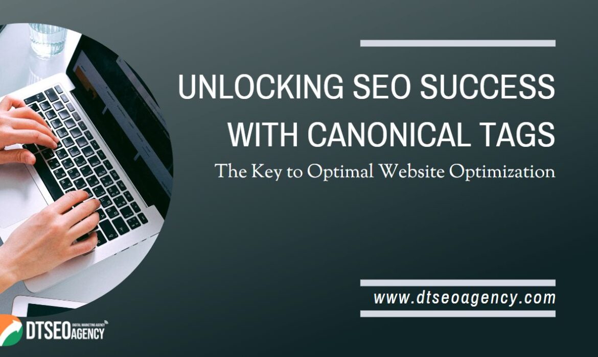 Unlocking SEO Success with Canonical Tags