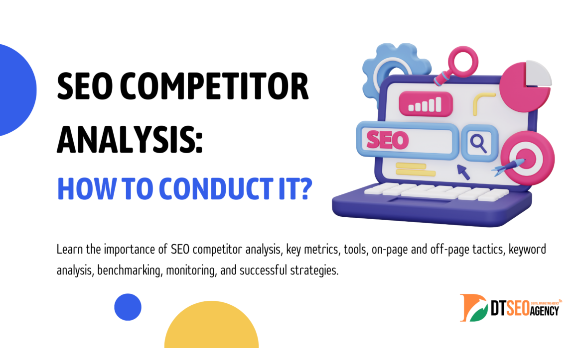 SEO Competitor Analysis: How to Conduct It